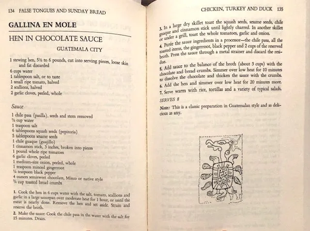 (Guatemalan) Marks, Copeland. False Tongues and Sunday Bread: A Guatemalan and Mayan Cookbook.