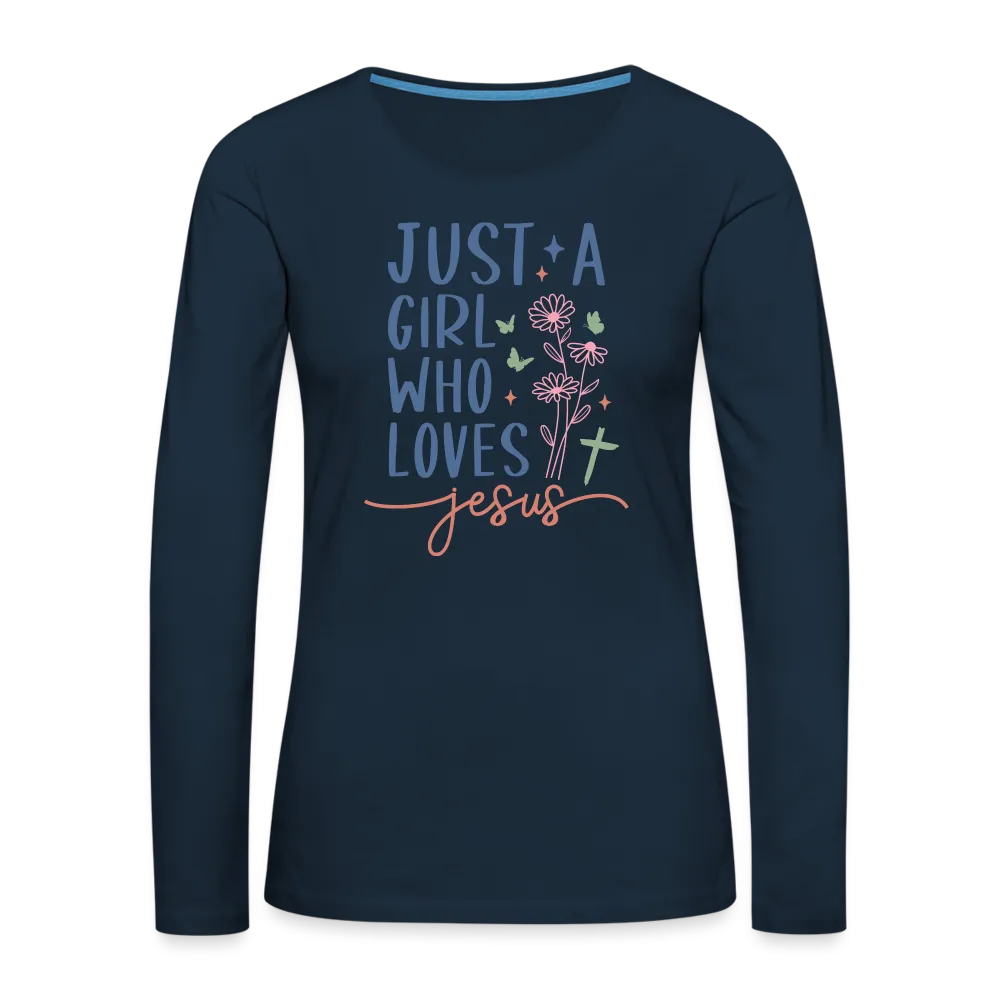 Just A Girl Who Loves Jesus Women's Premium Long Sleeve T-Shirt