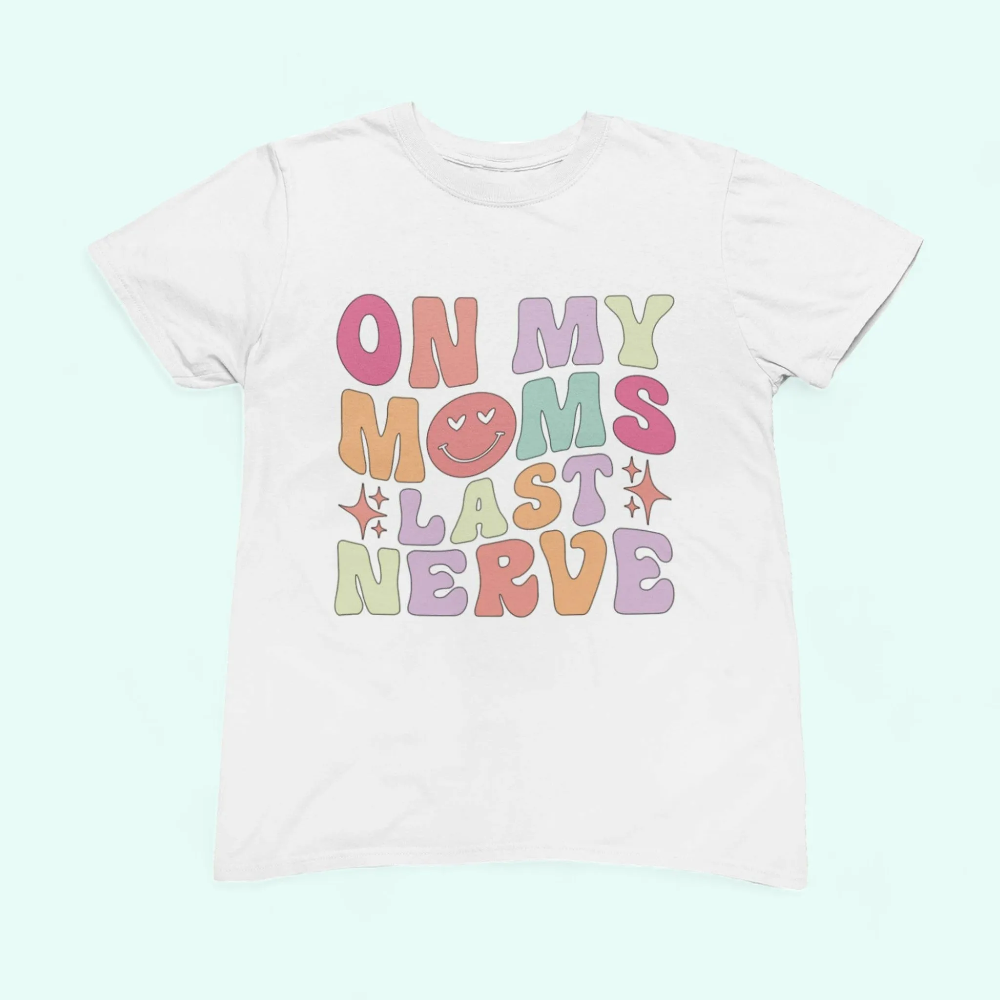 On my moms last nerve shirt Toddler shirt Girls funny retro shirt, Retro girls shirts